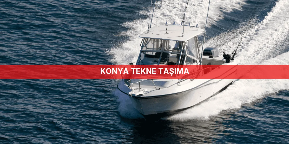 Konya Tekne Taşıma